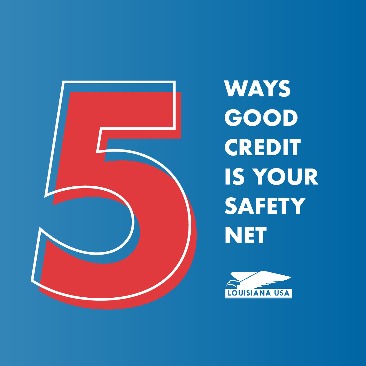 Five Ways Good Credit Is Your Safety Net Louisiana USA