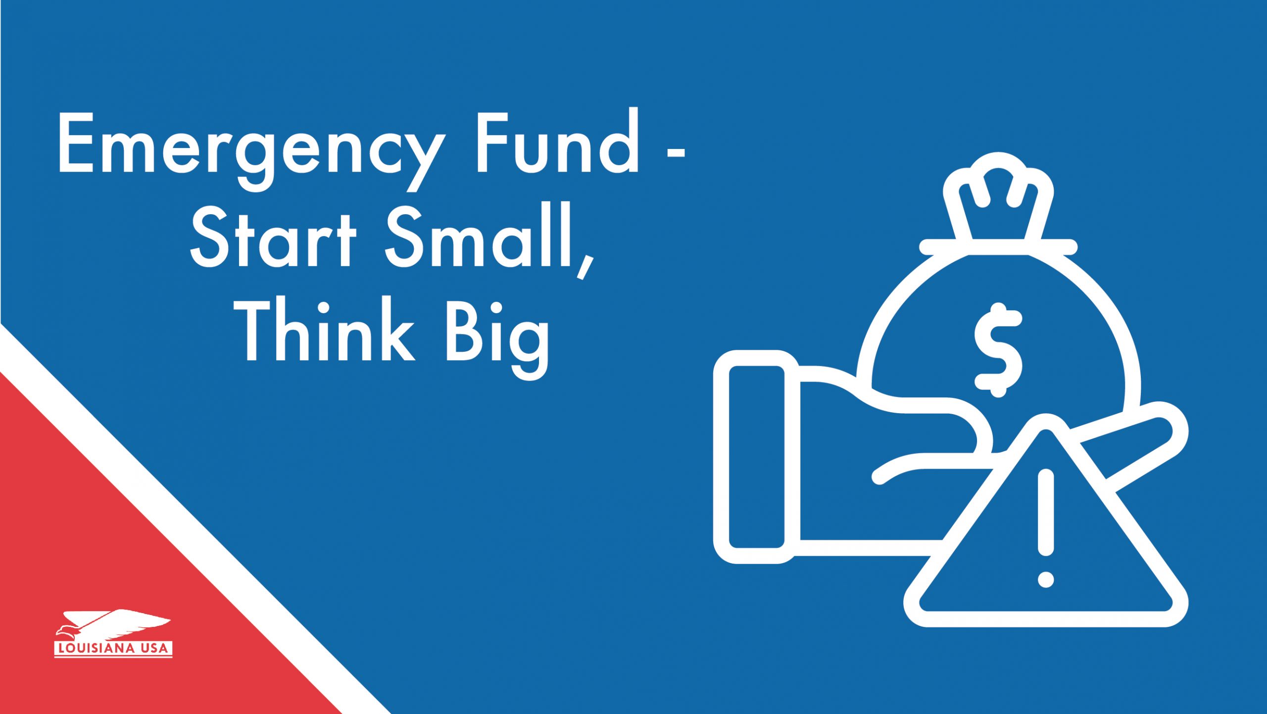 Emergency Fund – Start Small, Think Big