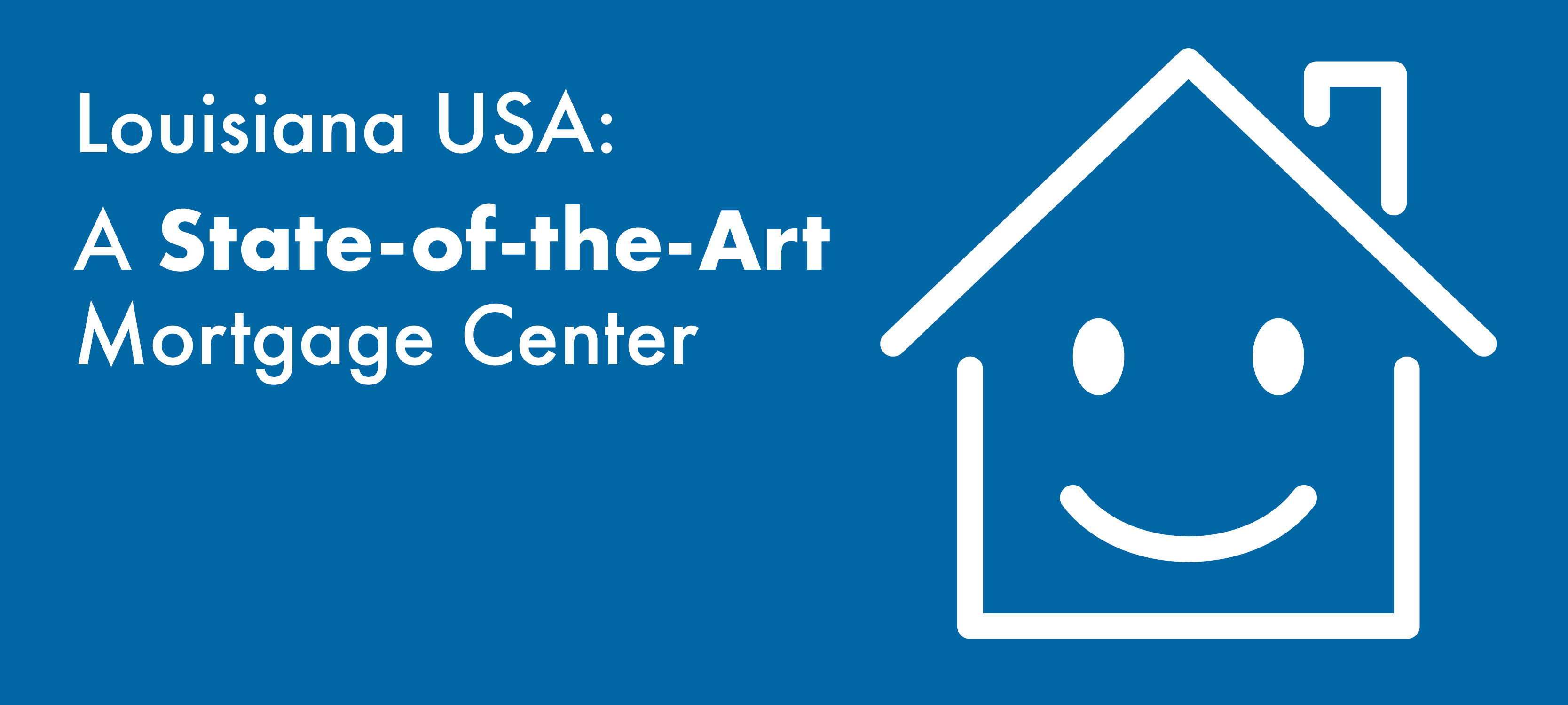 Louisiana USA: A State-Of-The-Art Mortgage Center