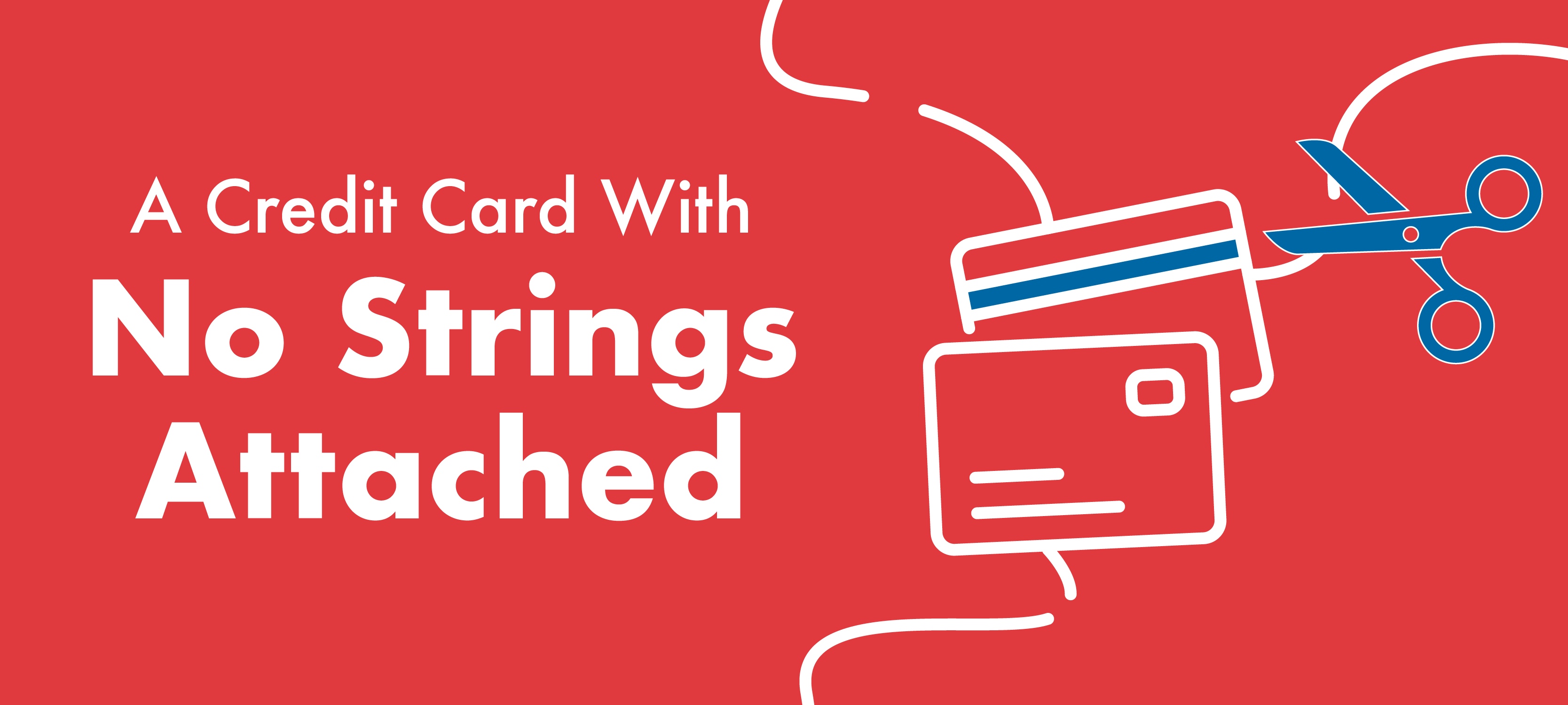 A Credit Card With No Strings Attached
