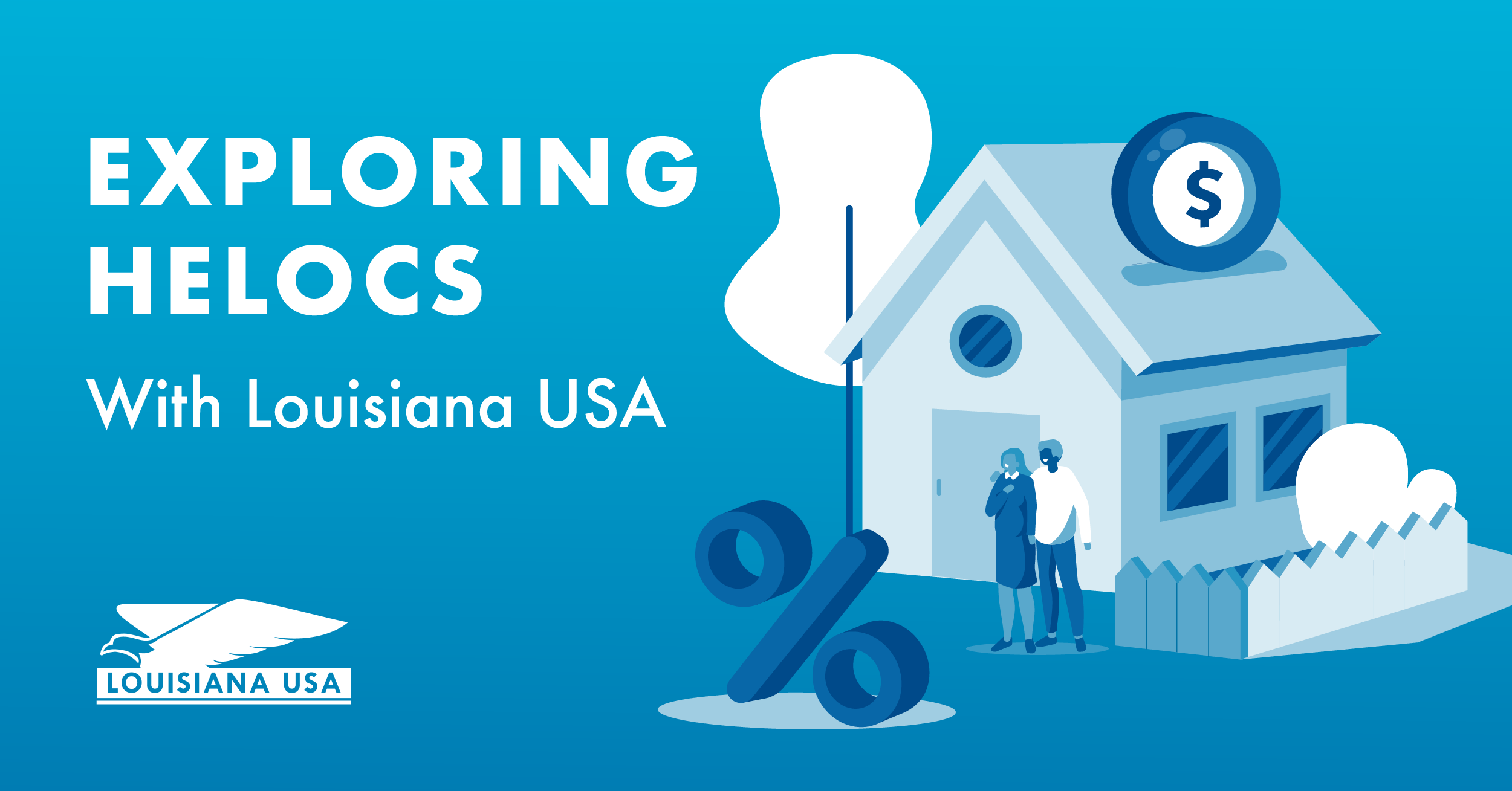 Unlocking Home Potential: Exploring HELOCs With Louisiana USA
