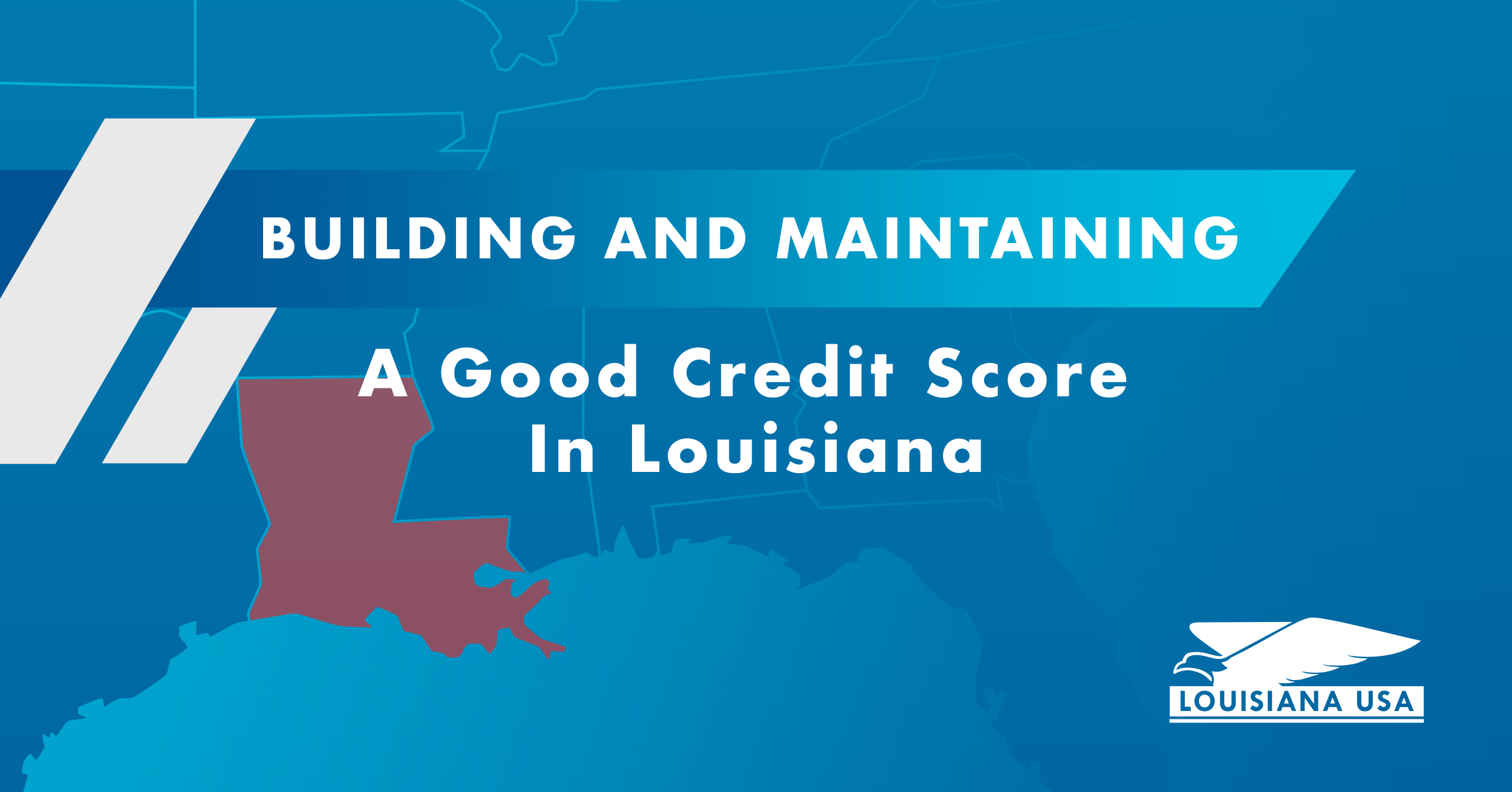 Building And Maintaining A Good Credit Score In Louisiana